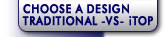 Choose a Design - Traditional vs iTop
